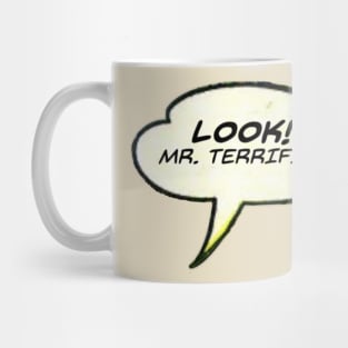 LOOK! Mr. TERRIFIC! Mug